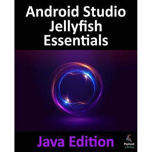 Android Studio Jellyfish Essentials - Java Edition, Smyth