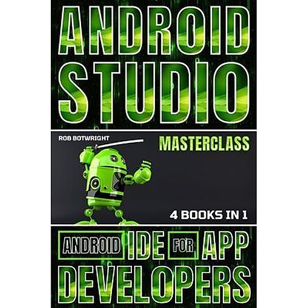 Android Studio Masterclass, Rob Botwright