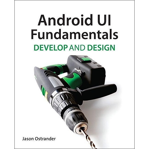 Android UI Fundamentals, Jason Ostrander