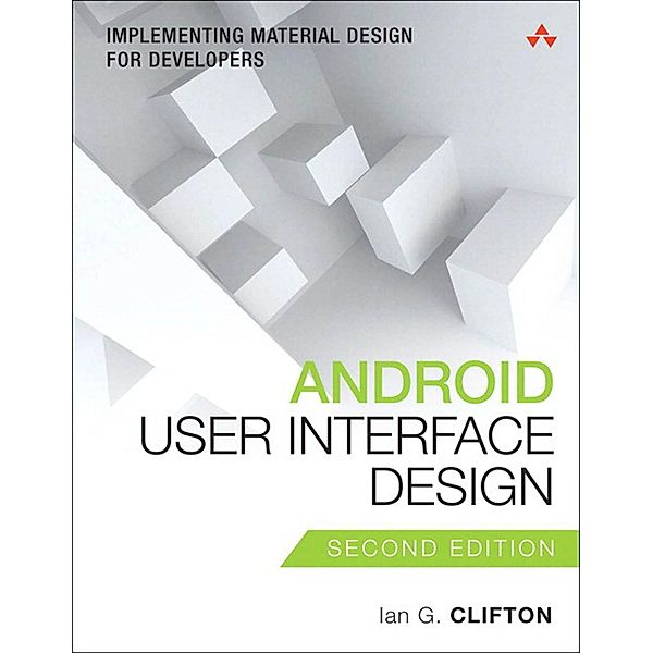 Android User Interface Design, Clifton Ian G.