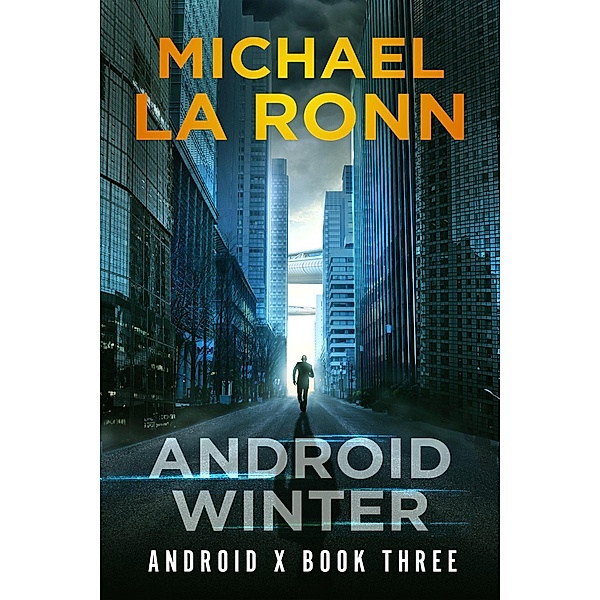 Android Winter (Android X, #3) / Android X, Michael La Ronn
