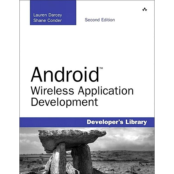 Android Wireless Application Development, Shane Conder, Lauren Darcey