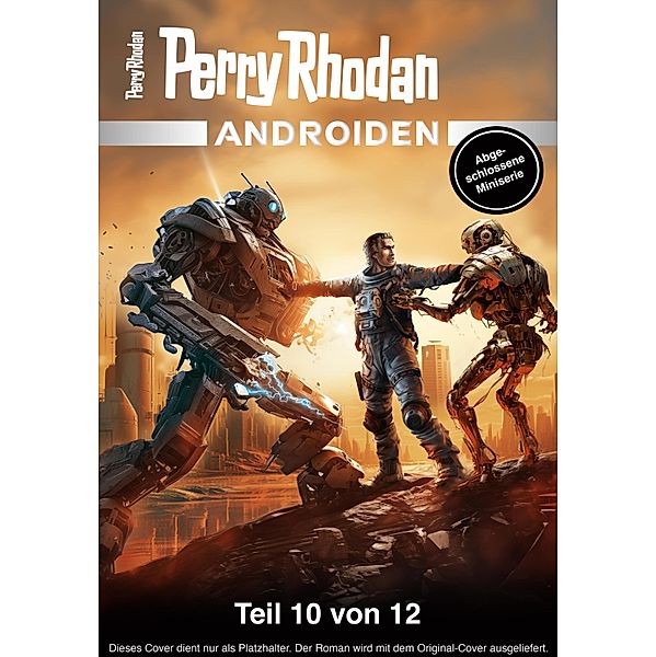 Androiden 10: Ein Mond wird gestohlen / PERRY RHODAN-Androiden Bd.10, Olaf Brill