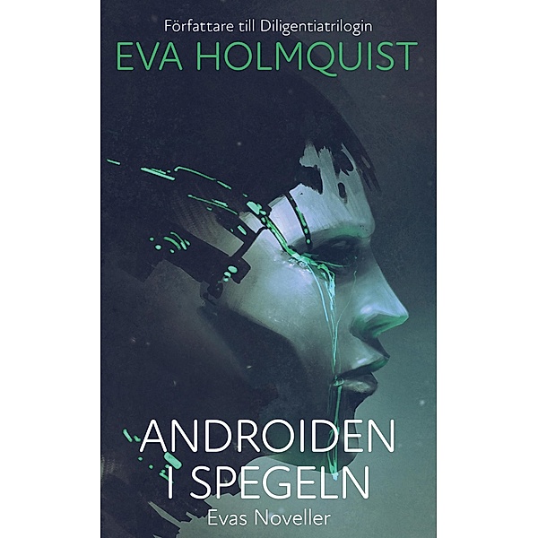 Androiden i spegeln, Eva Holmquist