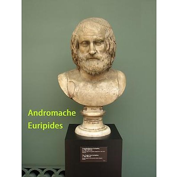 Andromache / Spartacus Books, Euripides