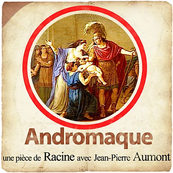 Andromaque, Racine