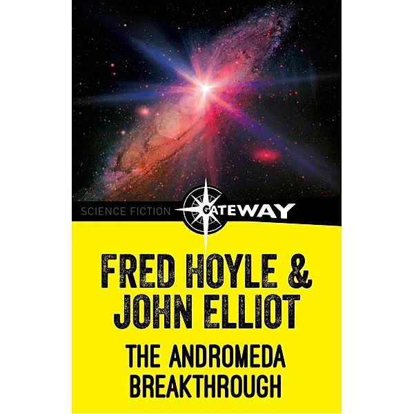 Andromeda Breakthrough, Fred Hoyle, John Elliott