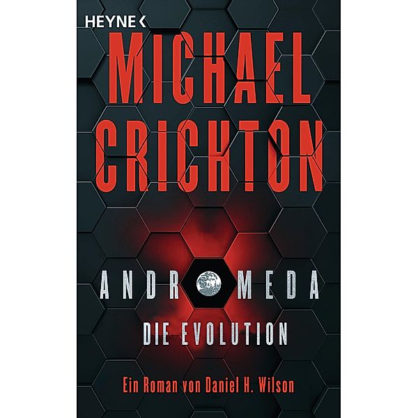 Andromeda - Die Evolution / Andromeda Bd.2, Michael Crichton, Daniel H. Wilson