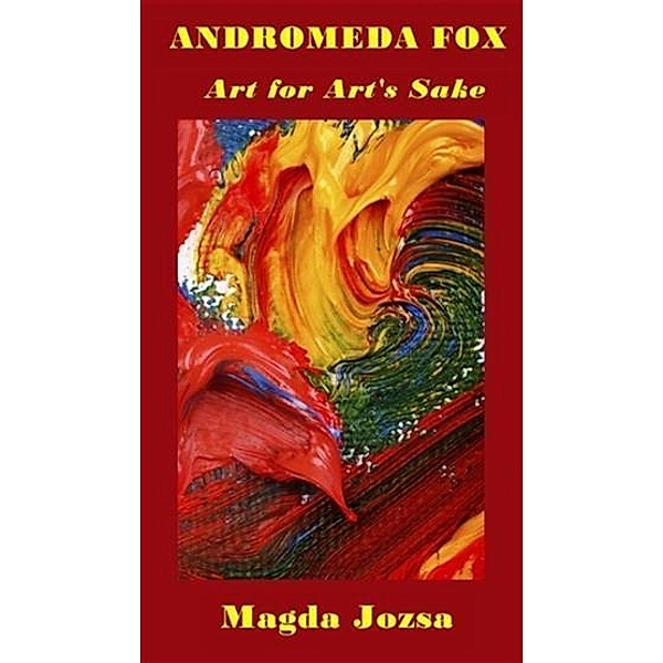 Andromeda Fox: Art for Art's Sake, Magda Jozsa