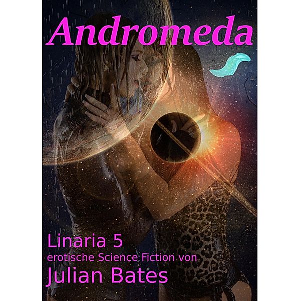 Andromeda / Linaria Bd.5, Julian Bates