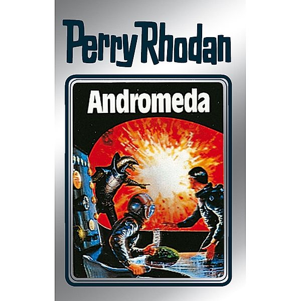 Andromeda (Silberband) / Perry Rhodan - Silberband Bd.27, Clark Darlton, H. G. Ewers, K. H. Scheer