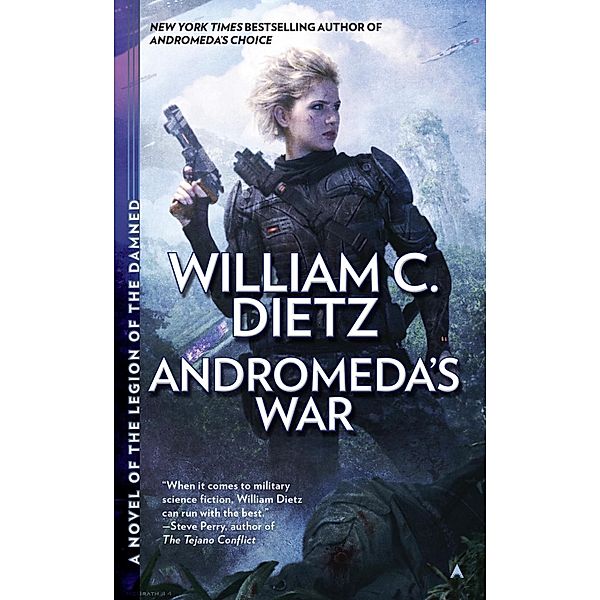 Andromeda's War / Legion of the Damned: Before the Fall Bd.3, William C. Dietz