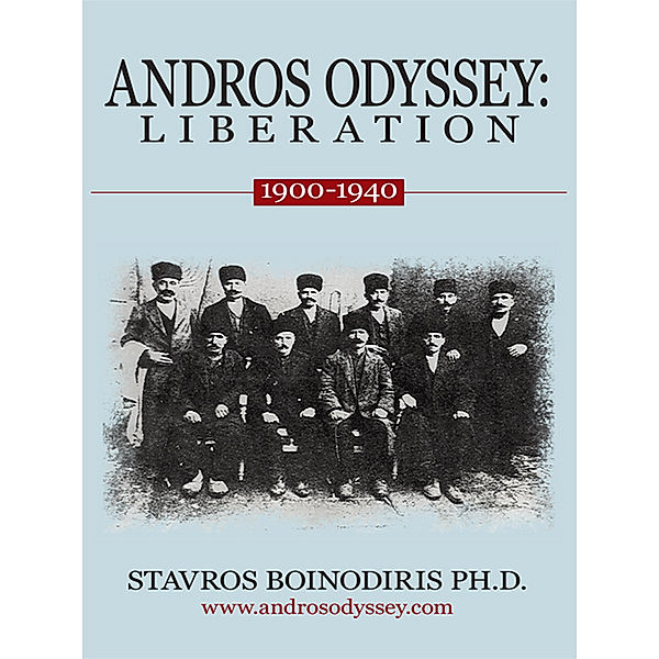 Andros Odyssey:  Liberation, Stavros Boinodiris PHD