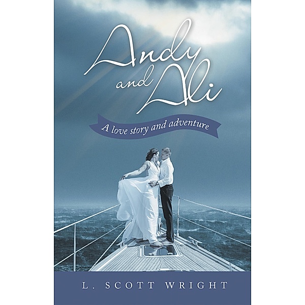 Andy and Ali, L. Scott Wright