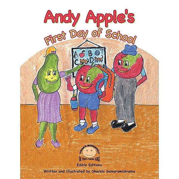 Andy Apple's First Day of School, Dharshi Samarawickrama