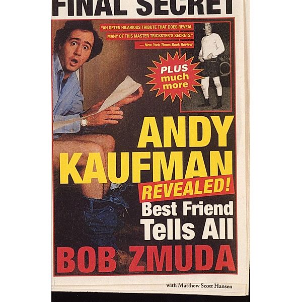 Andy Kaufman Revealed!, Bob Zmuda
