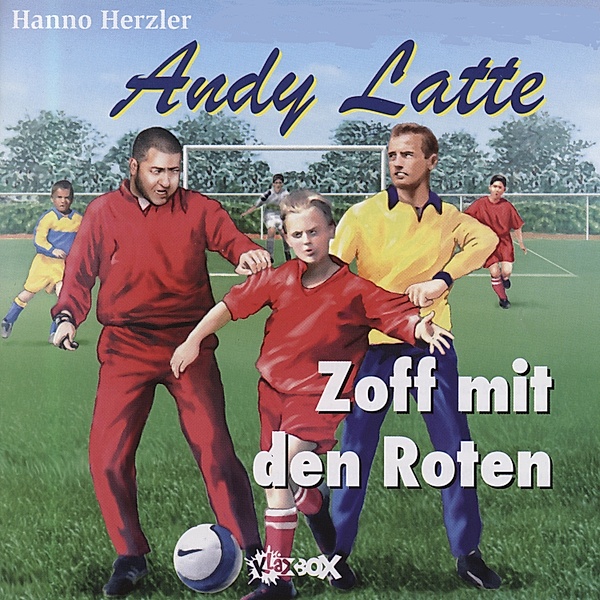 Andy Latte - 7 - Zoff mit den Roten - Folge 7, Hanno Herzler