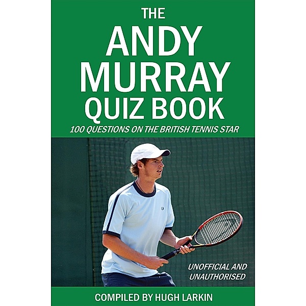 Andy Murray Quiz Book / Andrews UK, Hugh Larkin