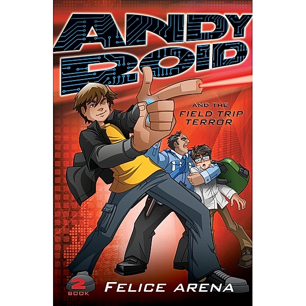 Andy Roid & the Field Trip Terror, Felice Arena