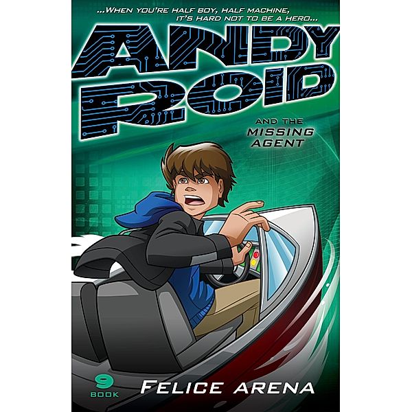Andy Roid & the Missing Agent, Felice Arena