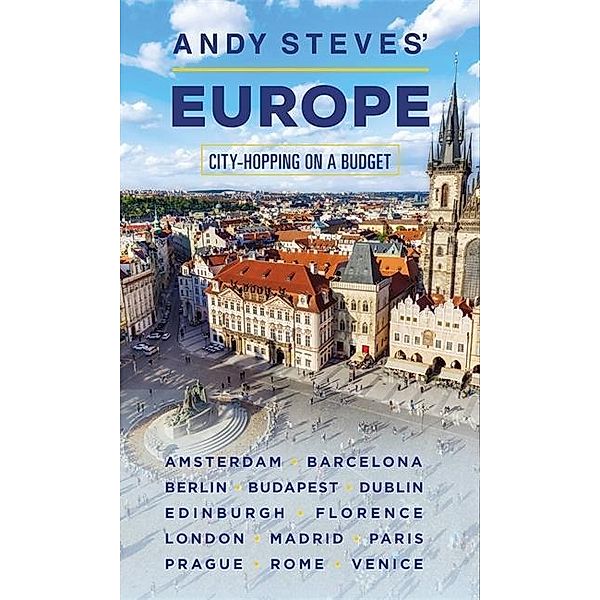 Andy Steves' Europe: City-Hopping on a Budget, Andy Steves