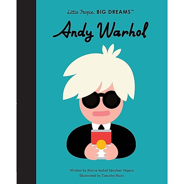 Andy Warhol / Little People, BIG DREAMS, Maria Isabel Sanchez Vegara