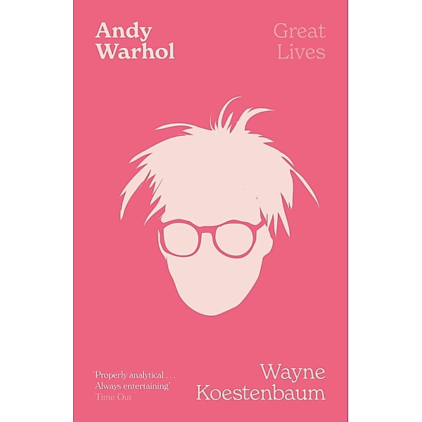 Andy Warhol / LIVES Bd.2, Wayne Koestenbaum