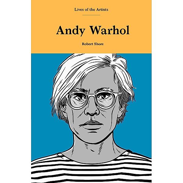 Andy Warhol / Lives of the Artists, Robert Shore