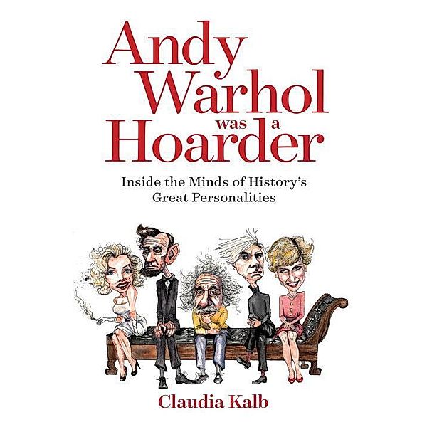 Andy Warhol Was a Hoarder, Claudia Kalb