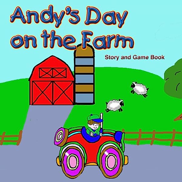 Andy's Day on the Farm, Cristine Caton