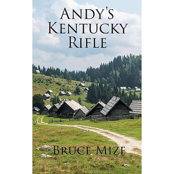 Andy's Kentucky Rifle, Bruce Mize