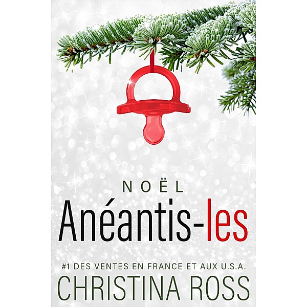 Anéantis-les : Noël / Anéantis-les, Christina Ross