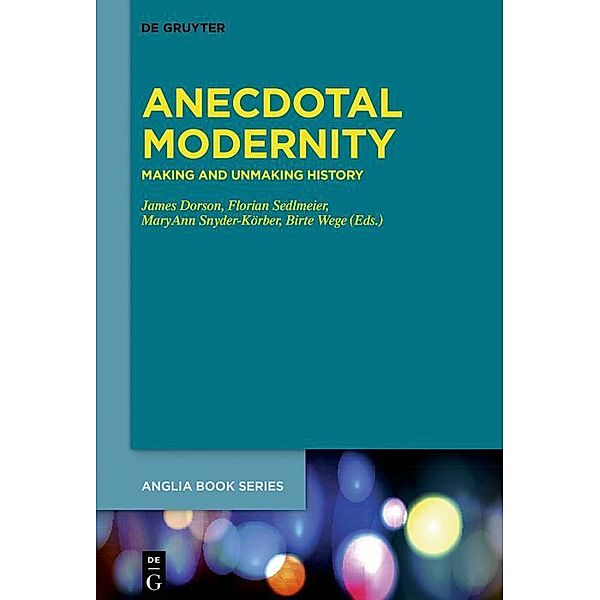 Anecdotal Modernity / Buchreihe der Anglia / Anglia Book Series Bd.68