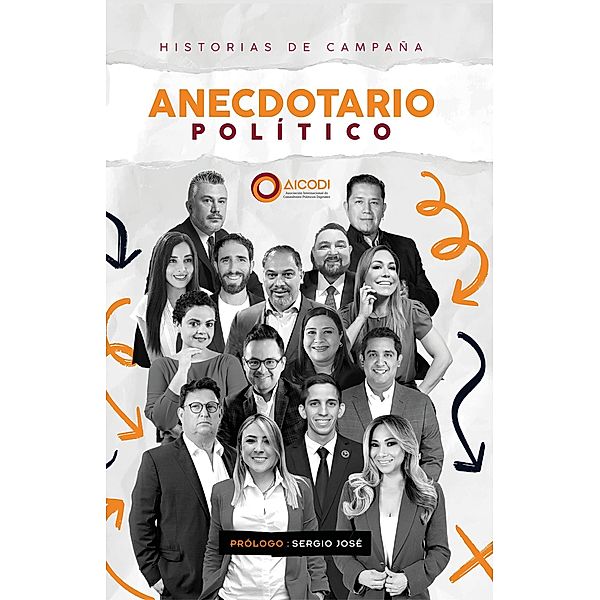 Anecdotario político: historias de campaña, Aicodi, Augusto Hernández