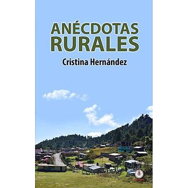 Anécdotas rurales, Cristina Hernández
