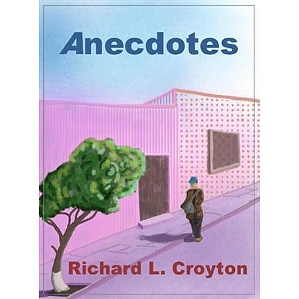 Anecdotes, Richard L. Croyton