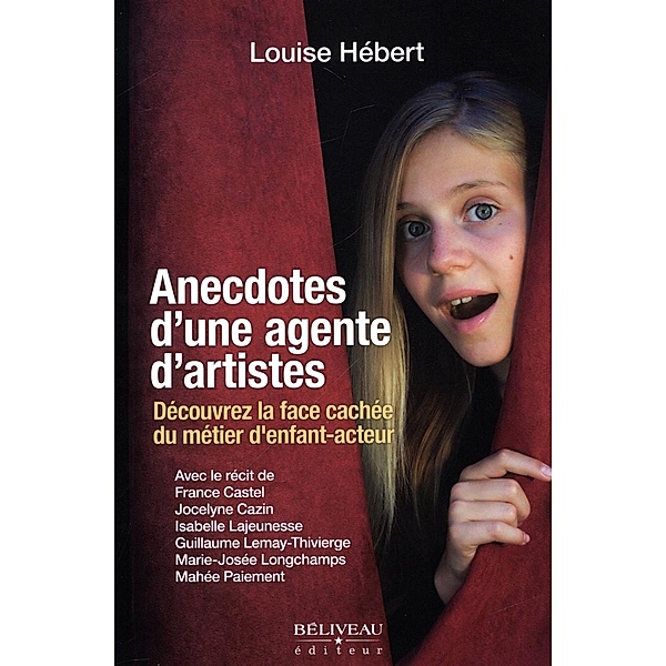 Anecdotes d'une agente d'artistes, Louise Hebert Louise Hebert