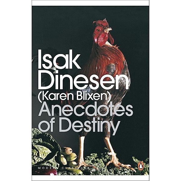 Anecdotes of Destiny / Penguin Modern Classics, Isak Dinesen