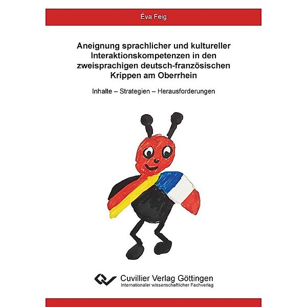 Aneignung sprachlicher und kultureller Interaktionskompetenzen in den zweisprachigen deutsch-französischen Krippen am Oberrhein