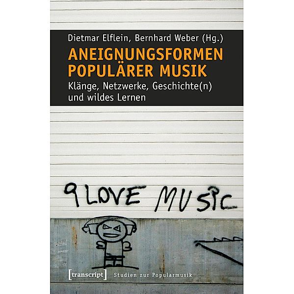 Aneignungsformen populärer Musik / Studien zur Popularmusik