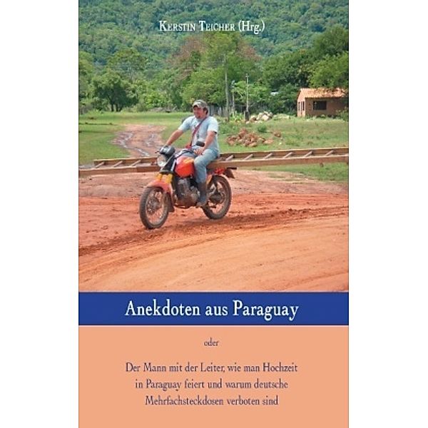 Anekdoten aus Paraguay