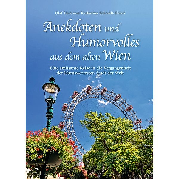 Anekdoten und Humorvolles aus dem alten Wien, Olaf Link, Katharina Schmidt-Chiari