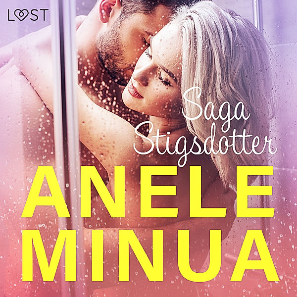 Anele minua - Eroottinen Novelli, Saga Stigsdotter