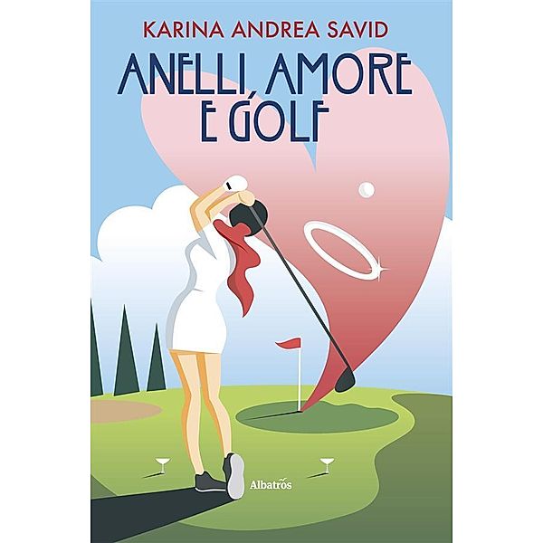 Anelli, amori e golf, Karina Andrea Savid