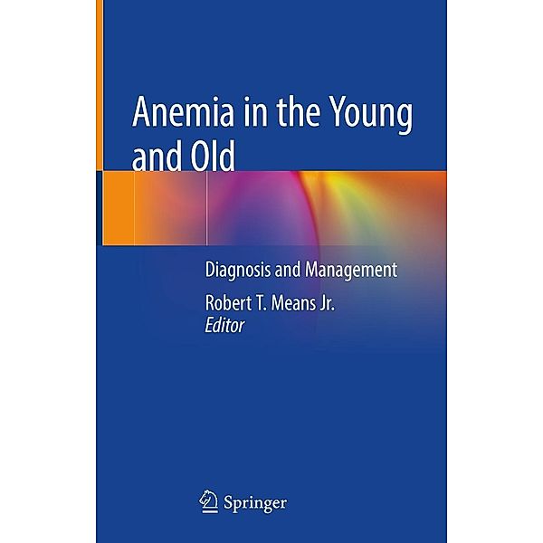 Anemia in the Young and Old