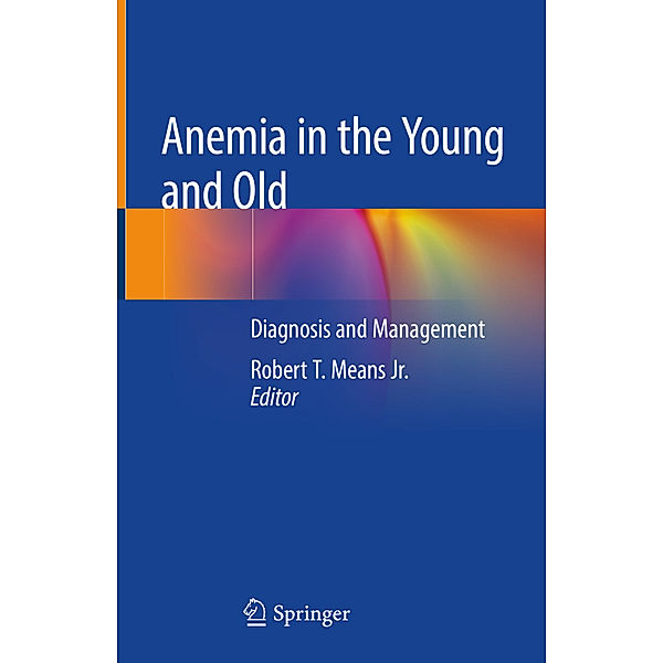 Anemia in the Young and Old