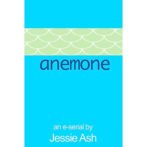 Anemone / Anemone, Jessie Ash