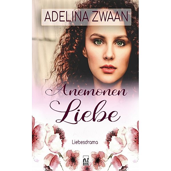 Anemonen Liebe, Adelina Zwaan