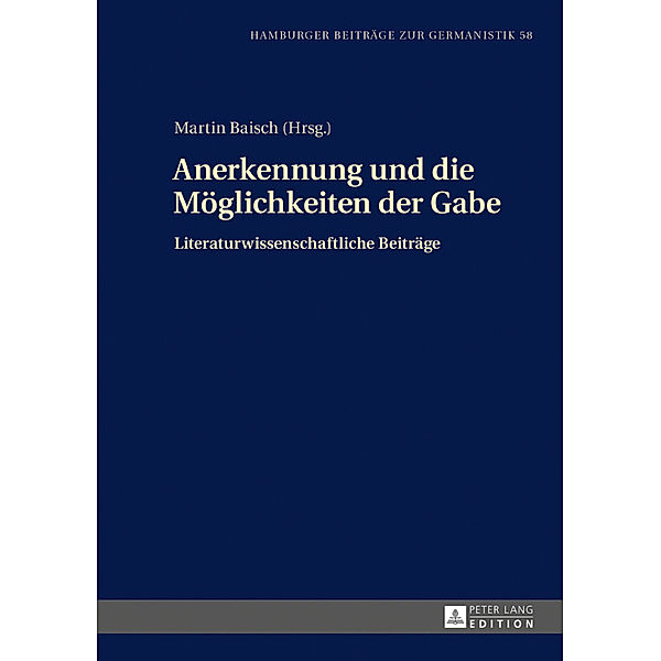 Anerkennung und die Möglichkeiten der Gabe, Martin Baisch