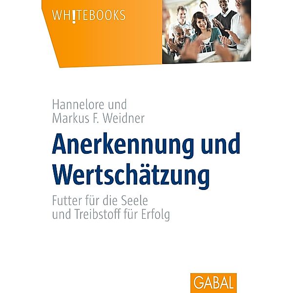 Anerkennung und Wertschätzung, Hannelore Weidner, Markus F. Weidner